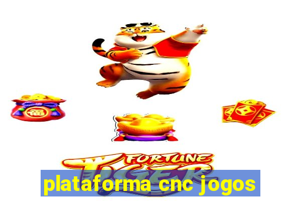 plataforma cnc jogos